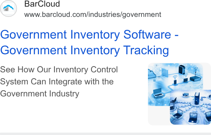 BarCloud ad on Google Ads: Government Inventory Software - Government Inventory Tracking See How Our Inventory Control System Can Integrate with the Government Industry