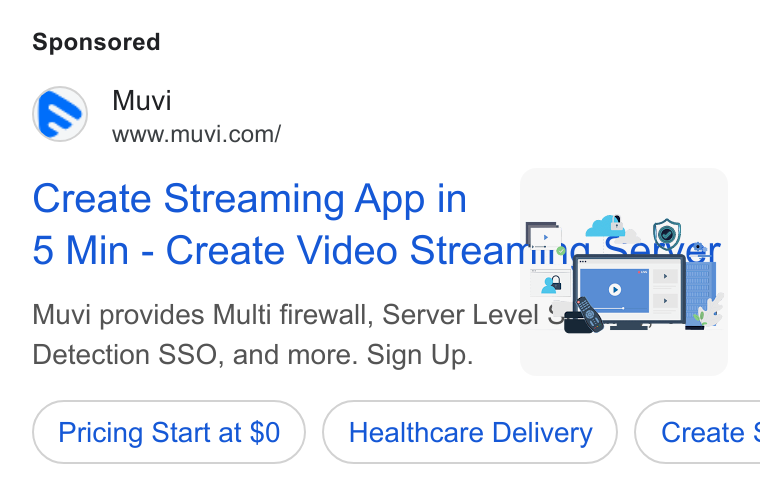 Muvi.com ad on Google Ads: Create Streaming App in © | 5 Min - Create Video Streaniine-Soam™ Muvi provides Multi firewall, Server Level Ugs= ” Detection SSO, and more. Sign Up. | Pricing Start at $0 Healthcare Delivery ) ( Create ‘