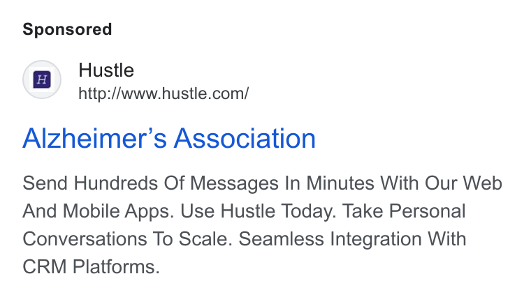 Hustle ad on Google Ads: Alzheimer’s Association Send Hundreds Of Messages In Minutes With Our Web And Mobile Apps. Use Hustle Today. Take Personal Conversations To Scale. Seamless Integration With CRM Platforms.