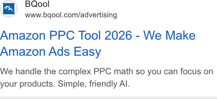 BQool ad on Google Ads: Amazon PPC Tool 2026 - We Make Amazon Ads Easy We handle the complex PPC math so you can focus on your products. Simple, friendly Al.