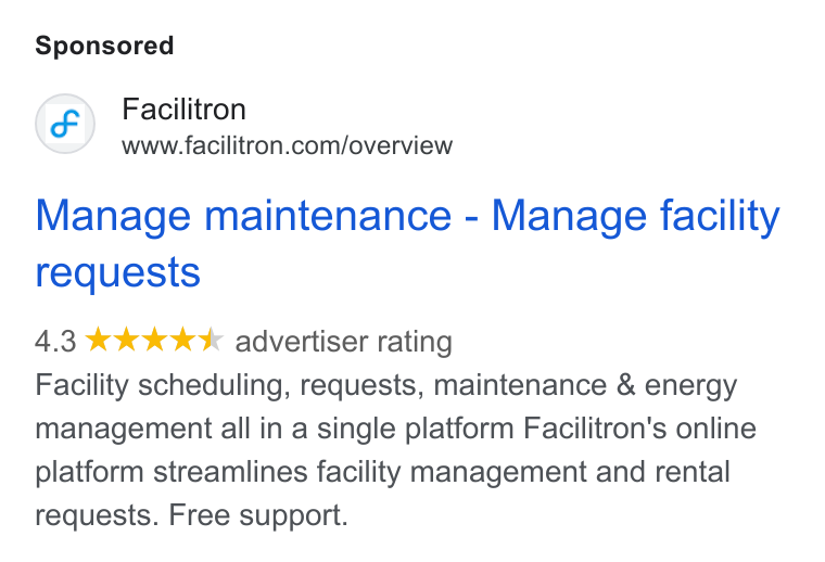 Facilitron ad on Google Ads: Manage maintenance - Manage facility requests 4.3 * kkk * advertiser rating Facility scheduling, requests, maintenance & energy management all in a single platform Facilitron's online platform streamlines facility management and rental requests. Free support.