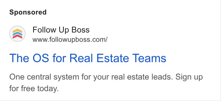 Follow Up Boss ad on Google Ads: The OS for Real Estate Teams One central system for your real estate leads. Sign up for free today.