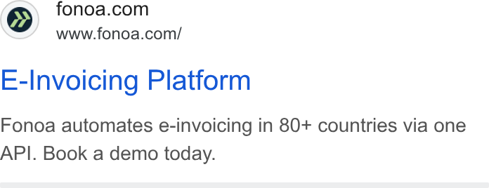 Fonoa ad on Google Ads: www.fonoa.com/ E-Invoicing Platform Fonoa automates e-invoicing in 80+ countries via one API. Book a demo today.
