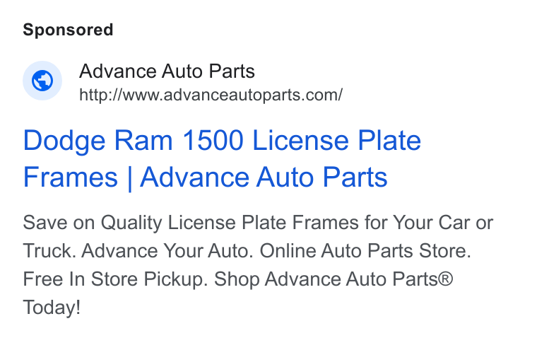 Advance Auto Parts ad on Google Ads: Dodge Ram 1500 License Plate Frames | Advance Auto Parts Save on Quality License Plate Frames for Your Car or Truck. Advance Your Auto. Online Auto Parts Store. Free In Store Pickup. Shop Advance Auto Parts® Today!