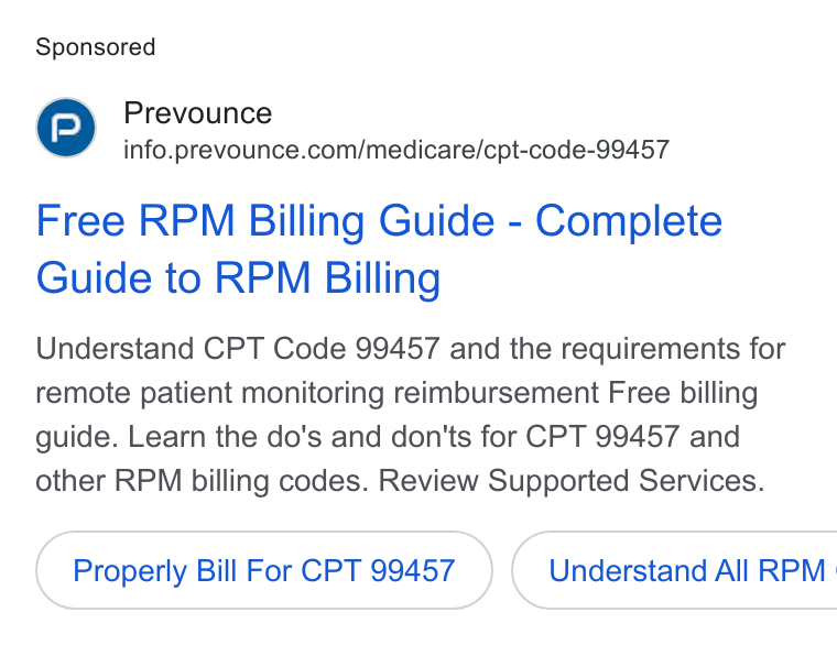 Prevounce Health ad on Google Ads: Free RPM Billing Guide - Complete Guide to RPM Billing Understand CPT Code 99457 and the requirements for remote patient monitoring reimbursement Free billing guide. Learn the do's and don'ts for CPT 99457 and other RPM billing codes. Review Supported Services. Properly Bill For CPT 99457} ( Understand All RPM |