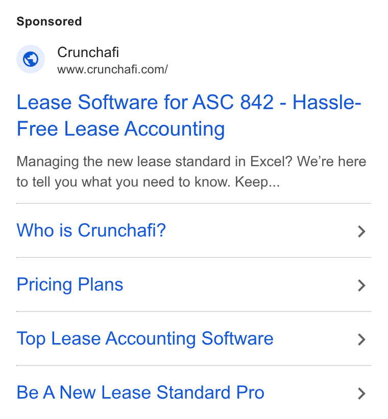 Crunchafi ad on Google Ads: Lease Software for ASC 842 - Hassle- Free Lease Accounting Managing the new lease standard in Excel? We're here to tell you what you need to know. Keep... Who is Crunchafi? > Pricing Plans > Top Lease Accounting Software > Be A New Lease Standard Pro >