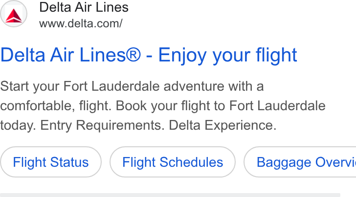 Delta Air Lines ad on Google Ads: Delta Air Lines® - Enjoy your flight Start your Fort Lauderdale adventure with a comfortable, flight. Book your flight to Fort Lauderdale today. Entry Requirements. Delta Experience. Flight Status Flight Schedules }) ( Baggage Overvi