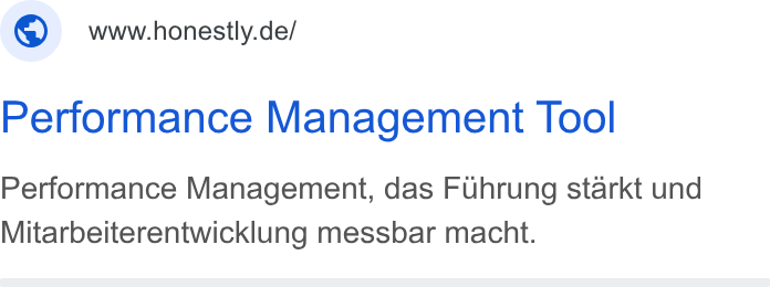 Honestly ad on Google Ads: Performance Management Tool Performance Management, das Fuhrung starkt und Mitarbeiterentwicklung messbar macht.
