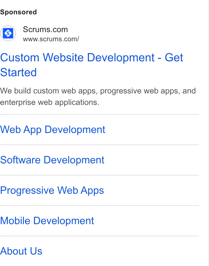 Scrums.com ad on Google Ads: www.scrums.com/ Custom Website Development - Get Started We build custom web apps, progressive web apps, and enterprise web applications. Web App Development Software Development Progressive Web Apps Mobile Development About Us