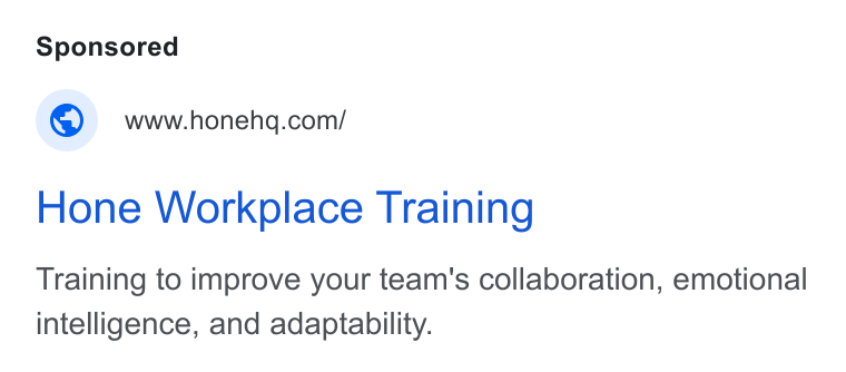 Hone ad on Google Ads: Hone Workplace Training Training to improve your team's collaboration, emotional intelligence, and adaptability.