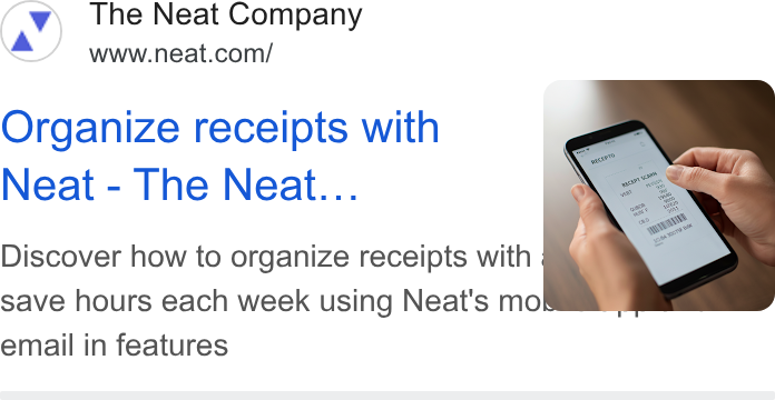 Neat ad on Google Ads: Organize receipts with Neat - The Neat... Discover how to organize receipts with save hours each week using Neat's mo email in features