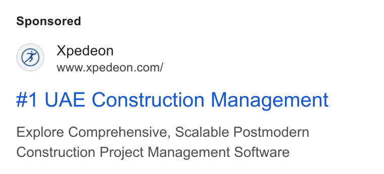 Xpedeon ad on Google Ads: #1 UAE Construction Management Explore Comprehensive, Scalable Postmodern Construction Project Management Software