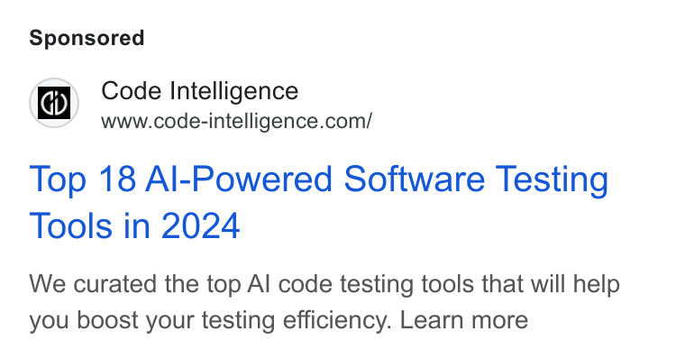 Code Intelligence ad on Google Ads: Top 18 Al-Powered Software Testing Tools in 2024 We curated the top Al code testing tools that will help you boost your testing efficiency. Learn more