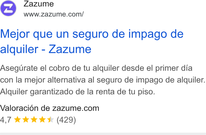 Zazume ad on Google Ads: Mejor que un seguro de impago de alquiler - Zazume Asegurate el cobro de tu alquiler desde el primer dia con la mejor alternativa al seguro de impago de alquiler. Alquiler garantizado de la renta de tu piso. Valoracién de zazume.com