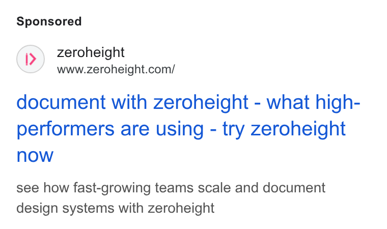 zeroheight ad on Google Ads: document with zeroheight - what high- performers are using - try zeroheight now see how fast-growing teams scale and document design systems with zeroheight