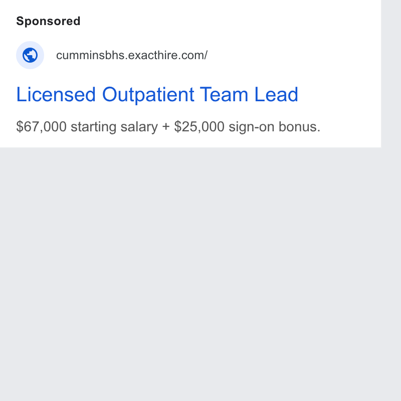 ExactHire ad on Google Ads: Licensed Outpatient Team Lead $67,000 starting salary + $25,000 sign-on bonus.