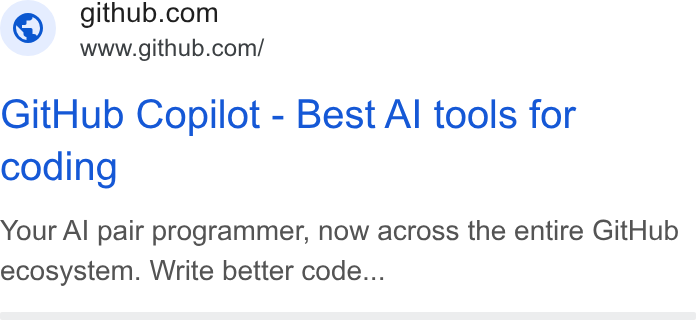 GitHub ad on Google Ads: www.github.com/ Git Hub Copilot - Best Al tools for coding Your Al pair programmer, now across the entire Git Hub ecosystem. Write better code...