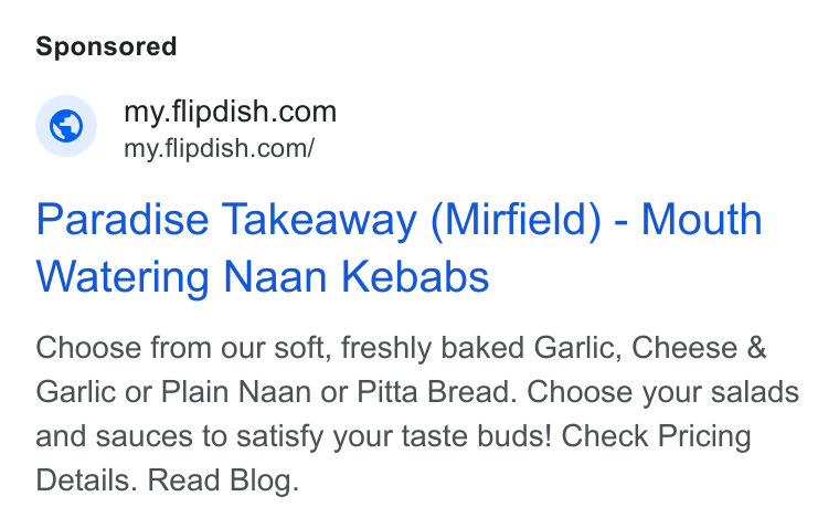 Flipdish ad on Google Ads: my.flipdish.com/ Paradise Takeaway (Mirfield) - Mouth Watering Naan Kebabs Choose from our soft, freshly baked Garlic, Cheese & Garlic or Plain Naan or Pitta Bread. Choose your salads and sauces to satisfy your taste buds! Check Pricing Details. Read Blog.
