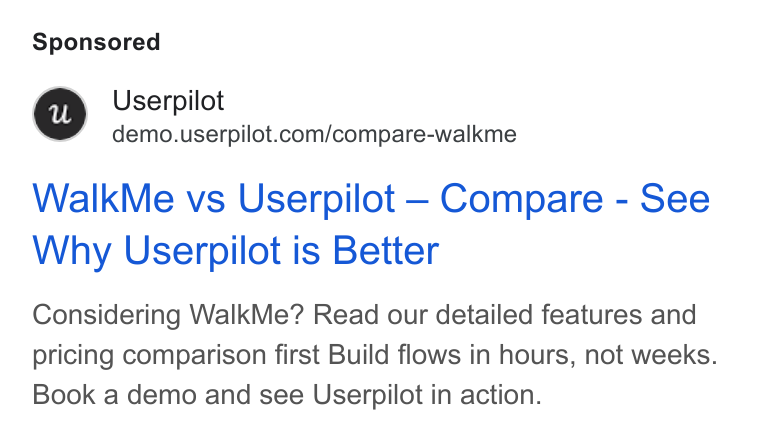Userpilot ad on Google Ads: Walk Me vs Userpilot - Compare - See Why Userpilot is Better Considering Walk Me? Read our detailed features and pricing comparison first Build flows in hours, not weeks. Book a demo and see Userpilot in action.