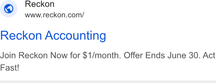 Reckon ad on Google Ads: Reckon Accounting Join Reckon Now for $1/month. Offer Ends June 30. Act Fast!