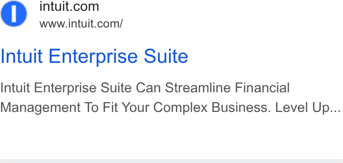 Intuit ad on Google Ads: www.intuit.com/ Intuit Enterprise Suite Intuit Enterprise Suite Can Streamline Financial Management To Fit Your Complex Business. Level Up...
