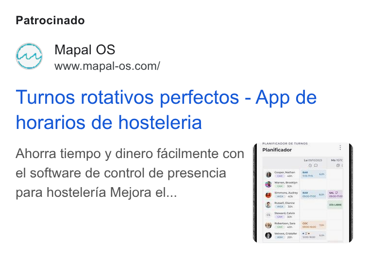 Mapal Group ad on Google Ads: Patrocinado Turnos rotativos perfectos - App de horarios de hosteleria PLANIFICAROR ON-DIRNOBS, ————, Planificader Ahorra tiempo y dinero facilmente con el software de control de presencia para hosteleria Mejora el...