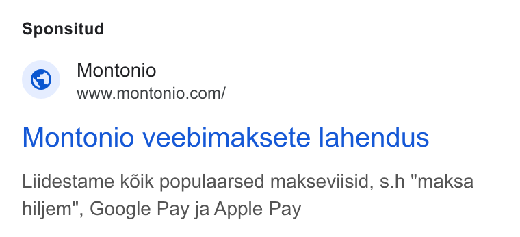Montonio ad on Google Ads: Sponsitud Montonio veebimaksete lahendus Liidestame koik populaarsed makseviisid, s.h "maksa hiljem", Google Pay ja Apple Pay