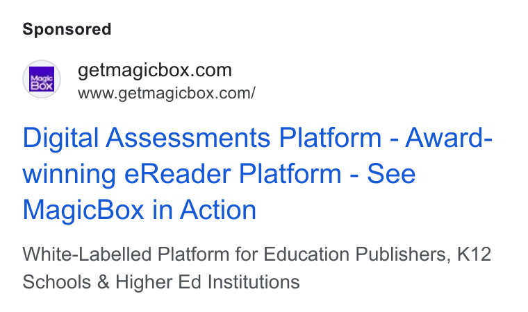 MagicBox ad on Google Ads: www.getmagicbox.com/ Digital Assessments Platform - Award- winning e Reader Platform - See Magic Box in Action White-Labelled Platform for Education Publishers, K12 Schools & Higher Ed Institutions