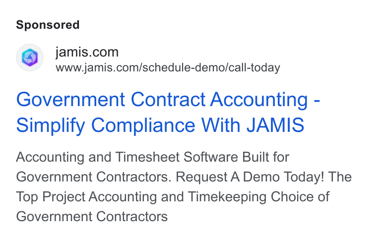 JAMIS Software ad on Google Ads: www.jamis.com/schedule-demo/call-today Government Contract Accounting - Simplify Compliance With JAMIS Accounting and Timesheet Software Built for Government Contractors. Request A Demo Today! The Top Project Accounting and Timekeeping Choice of Government Contractors