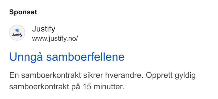 Justify ad on Google Ads: Sponset Unnga samboerfellene En samboerkontrakt sikrer hverandre. Opprett gyldig samboerkontrakt pa 15 minutter.