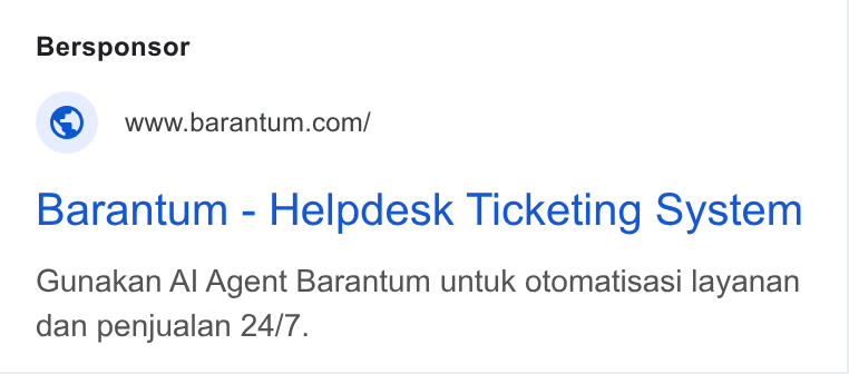 Barantum.com ad on Google Ads: Barantum - Helpdesk Ticketing System Gunakan Al Agent Barantum untuk otomatisasi layanan dan penjualan 24/7.
