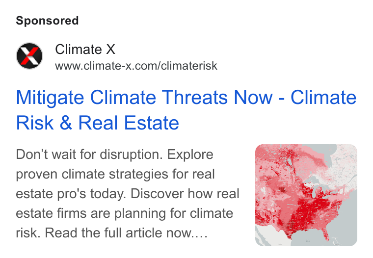 Climate X ad on Google Ads: Mitigate Climate Threats Now - Climate Risk & Real Estate Don’t wait for disruption. Explore proven climate strategies for real estate pro's today. Discover how real estate firms are planning for climate risk. Read the full article now....