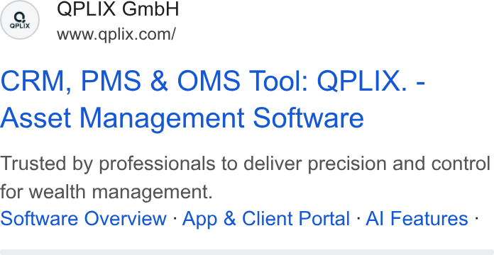 QPLIX GmbH ad on Google Ads: CRM, PMS & OMS Tool: QPLIX. - Asset Management Software Trusted by professionals to deliver precision and control for wealth management. Software Overview : App & Client Portal - Al Features -