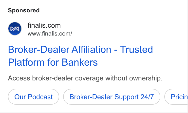 Finalis ad on Google Ads: www.finalis.com/ Broker-Dealer Affiliation - Trusted Platform for Bankers Access broker-dealer coverage without ownership. Our Podcast Broker-Dealer Support 24/7 Pricin