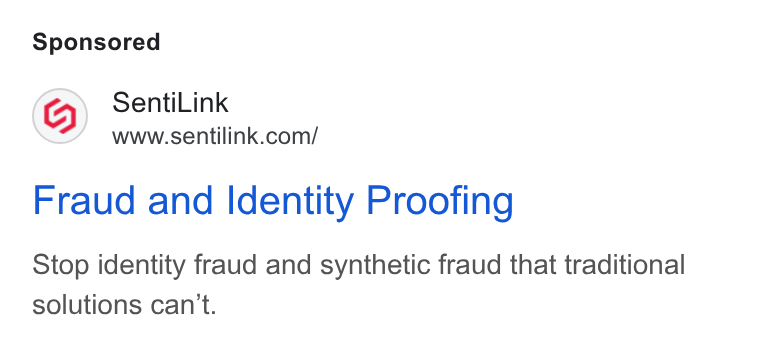 SentiLink ad on Google Ads: Fraud and Identity Proofing Stop identity fraud and synthetic fraud that traditional solutions can't.