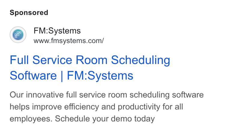 FM:Systems ad on Google Ads: Full Service Room Scheduling Software | FM:Systems Our innovative full service room scheduling software helps improve efficiency and productivity for all employees. Schedule your demo today