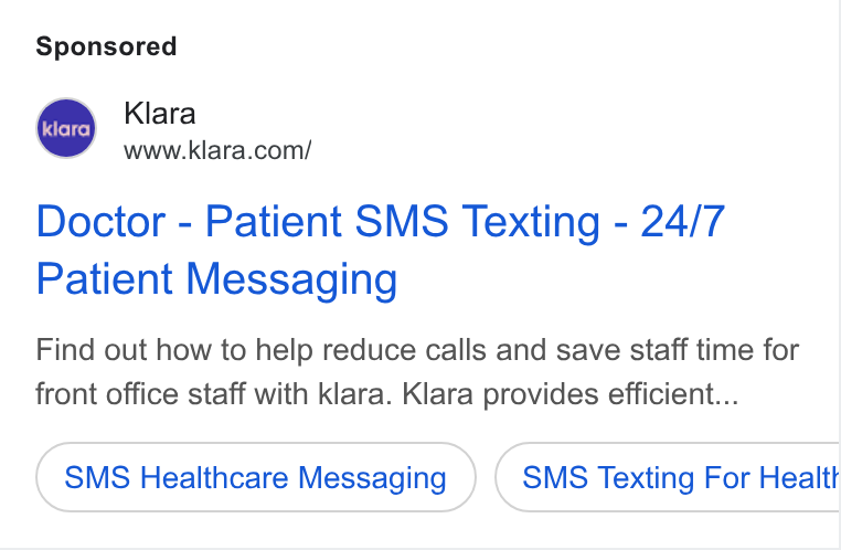 Klara ad on Google Ads: Doctor - Patient SMS Texting - 24/7 Patient Messaging Find out how to help reduce calls and save staff time for front office staff with klara. Klara provides efficient... SMS Healthcare Messaging SMS Texting For Healtt