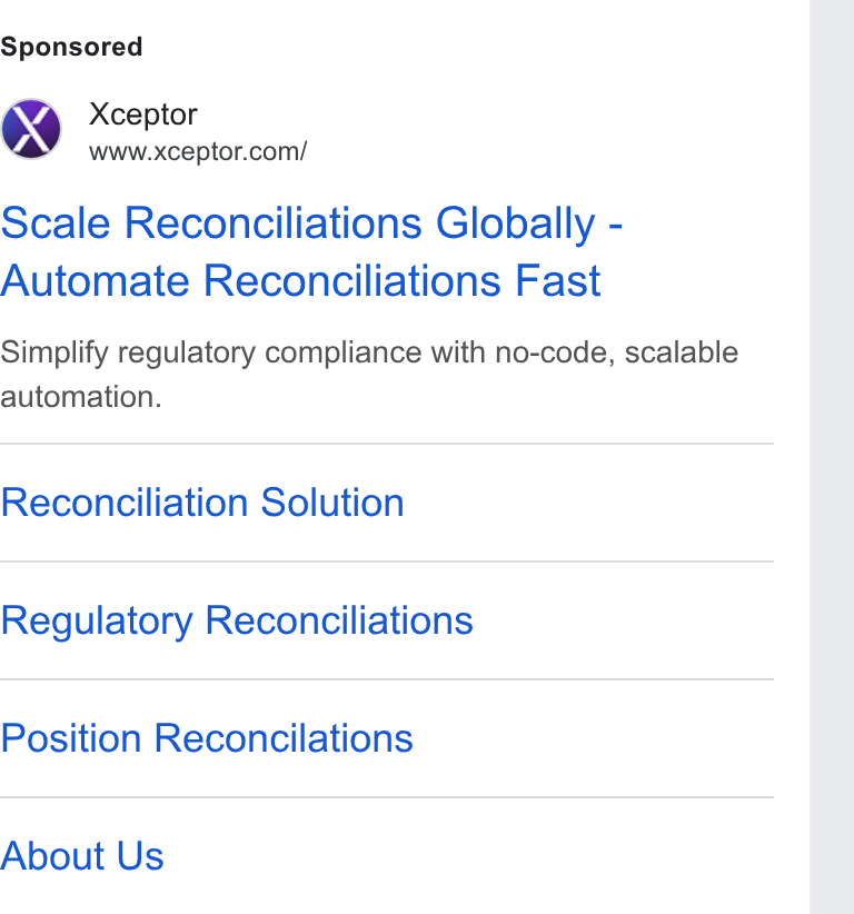 Xceptor ad on Google Ads: Scale Reconciliations Globally - Automate Reconciliations Fast Simplify regulatory compliance with no-code, scalable automation. Reconciliation Solution Regulatory Reconciliations Position Reconcilations About Us