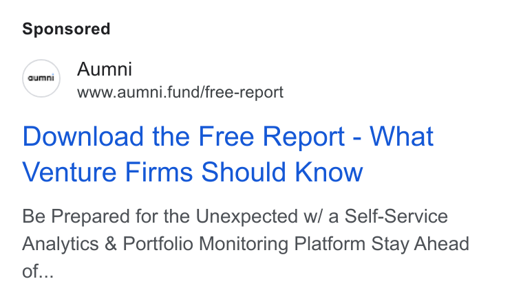 Aumni ad on Google Ads: S Aumni www.aumni.fund/free-report Download the Free Report - What Venture Firms Should Know Be Prepared for the Unexpected w/ a Self-Service Analytics & Portfolio Monitoring Platform Stay Ahead of...