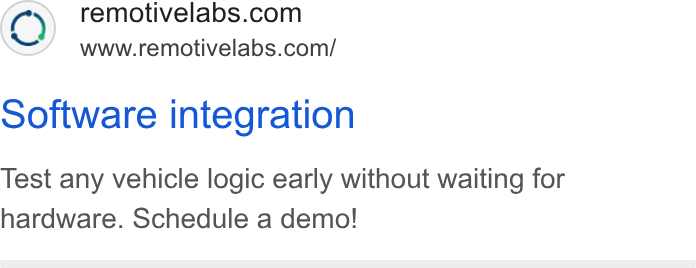 RemotiveLabs ad on Google Ads: www.remotivelabs.com/ Software integration Test any vehicle logic early without waiting for hardware. Schedule a demo!