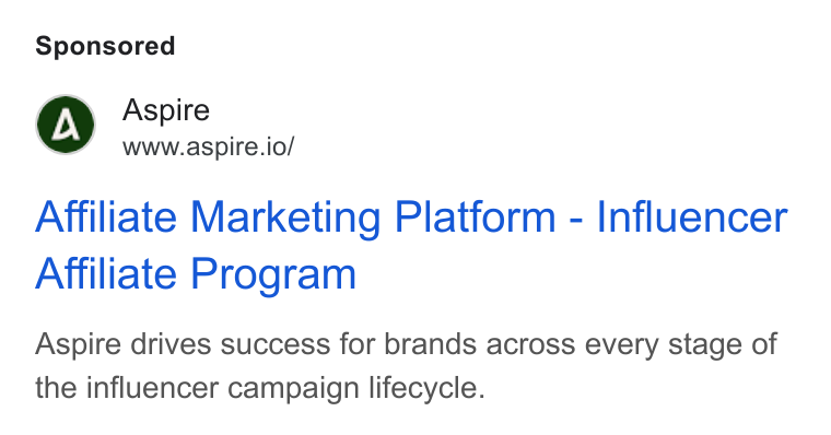 Aspire ad on Google Ads: Aspire www.aspire.io/ Affiliate Marketing Platform - Influencer Affiliate Program Aspire drives success for brands across every stage of the influencer campaign lifecycle.