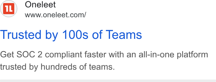 Oneleet ad on Google Ads: Trusted by 100s of Teams Get SOC 2 compliant faster with an all-in-one platform trusted by hundreds of teams.
