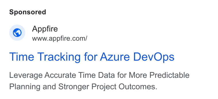 Appfire ad on Google Ads: Time Tracking for AZure Dev Ops Leverage Accurate Time Data for More Predictable Planning and Stronger Project Outcomes.