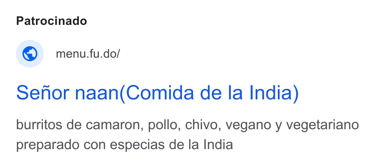 Fudo ad on Google Ads: Patrocinado © menu.fu.do/ senor naan(Comida de la India) burritos de camaron, pollo, chivo, vegano y vegetariano preparado con especias de la India