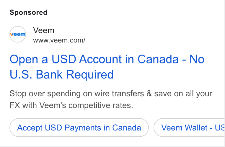Veem ad on Google Ads: Open a USD Account in Canada - No U. S. Bank Required Stop over spending on wire transfers & save on all your FX with Veem's competitive rates. Accept USD Payments in Canada Veem Wallet - US