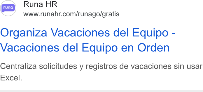 Runa ad on Google Ads: Organiza Vacaciones del Equipo - Vacaciones del Equipo en Orden Centraliza solicitudes y registros de vacaciones sin usar Excel.