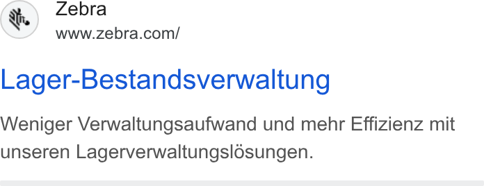 Zebra Technologies ad on Google Ads: Lager-Bestandsverwaltung Weniger Verwaltungsaufwand und mehr Effizienz mit unseren Lagerverwaltungslosungen.