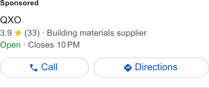 QXO ad on Google Ads: QXO 3.9 ¥ (33) - Building materials supplier Open : Closes 10 PM