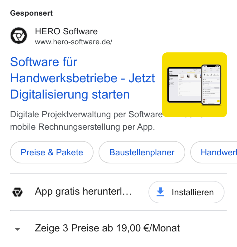 HERO Software ad on Google Ads: Gesponsert Software fur Handwerksbetriebe - Jetzt Digitalisierung starten Digitale Projektverwaltung per Software mobile Rechnungserstellung per App. Preise & Pakete ») (_Baustelenpianer ( Hanawer App gratis herunterl... ¥ Installieren v Zeige 3 Preise ab 19,00 €/Monat