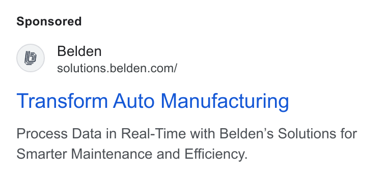 Belden ad on Google Ads: Transform Auto Manufacturing Process Data in Real-Time with Belden’s Solutions for Smarter Maintenance and Efficiency.